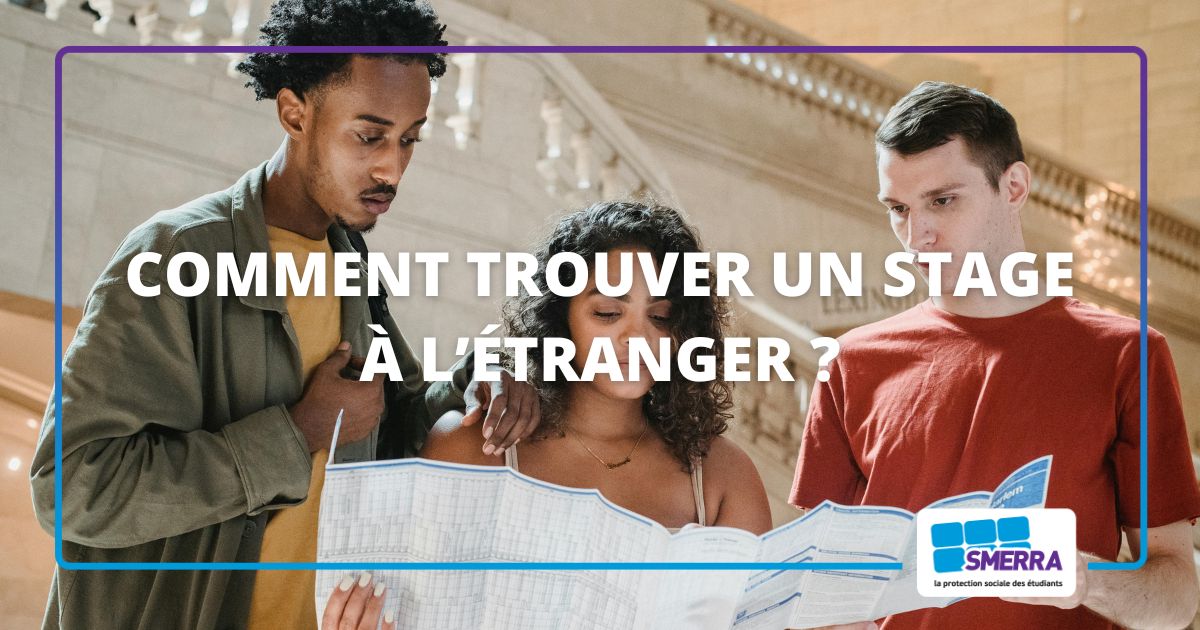 Étudiants, comment trouver un stage à l’étranger ? SMERRA
